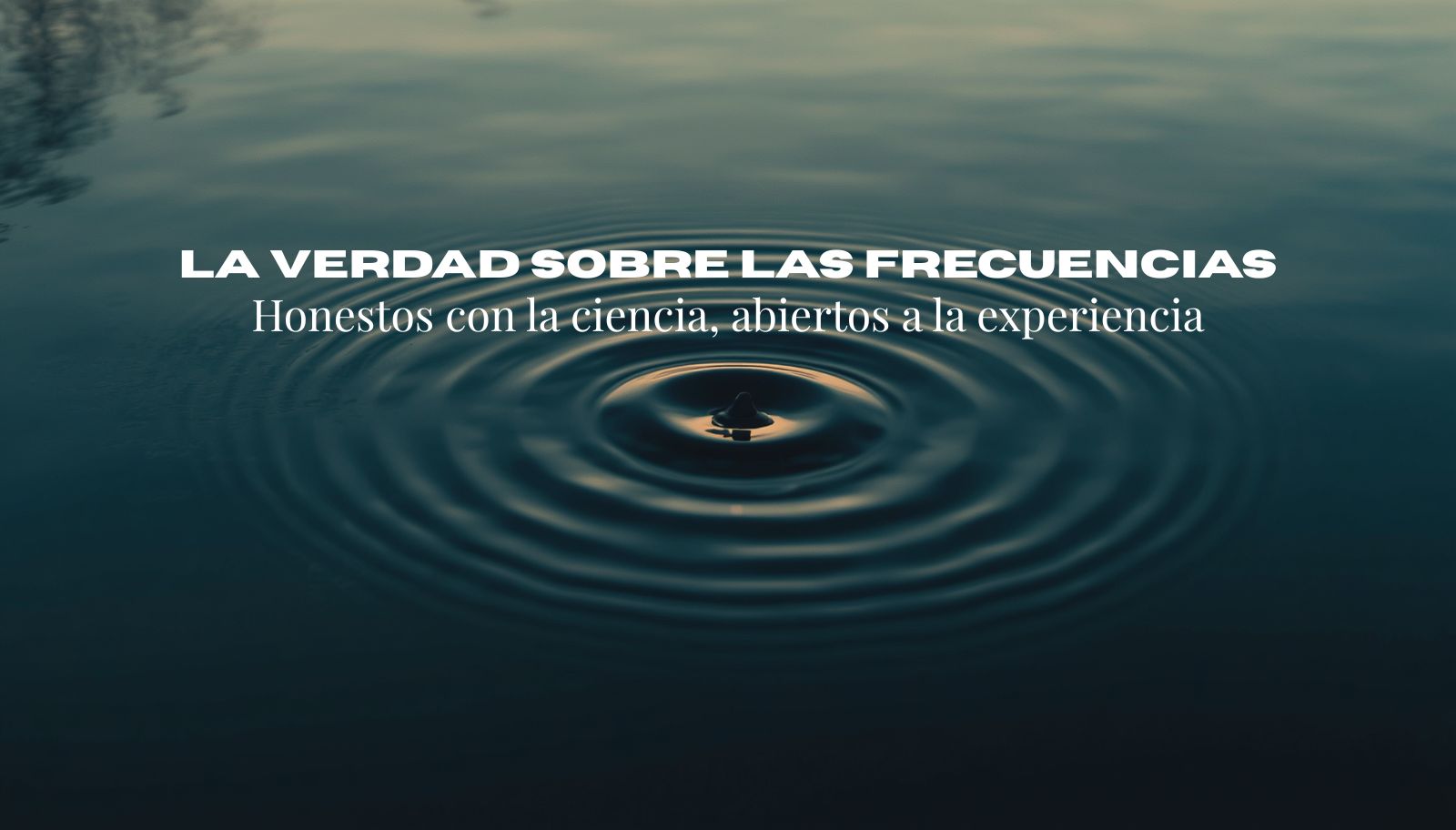 La Verdad Sobre las Frecuencias Sanadoras